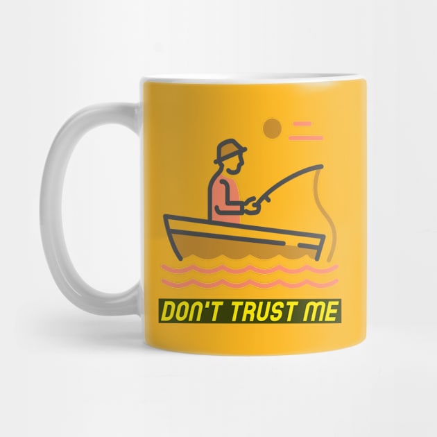 Don't Trust Me - Fishing by Smart Life Cost